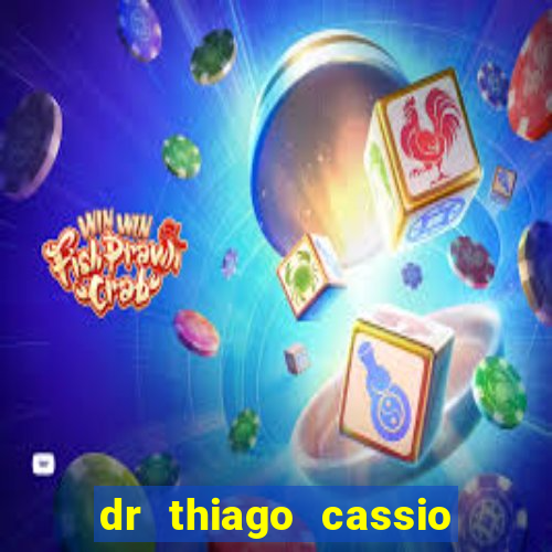 dr thiago cassio santos walmsley de lucena